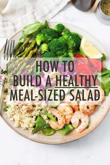 How to Build a Healthy Meal-Sized Salad guide