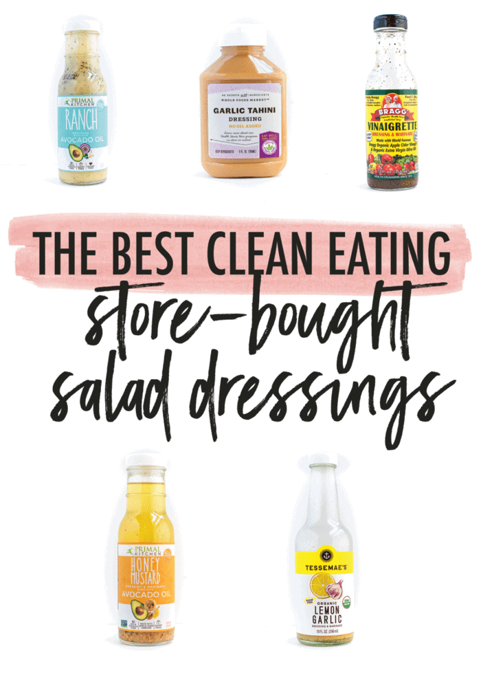 No time to make a homemade salad dressing? I got you! Here are my favorite healthy store-bought salad dressings made with clean ingredients. The best clean eating store-bought salad dressings with images of five different dressings.