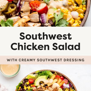 Two photos of Southwest Chicken Salad drizzled with creamy southwest dressing.