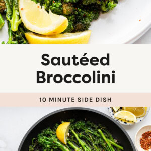 Sautéed Broccolini on a plate served with lemon, and a photo of the broccolini in a skillet with lemon.