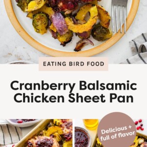 Photo 1 (top image): Plate of cranberry balsamic chicken thigh served with roasted Brussels sprouts, red onions, and delicata squash. Photo 2 (bottom left): Sheet pan filled with roasted chicken thighs, Brussels sprouts, red onions, and delicata squash topped with cranberry balsamic glaze. Photo 3 (bottom right): Overhead view of a full sheet pan of cranberry balsamic chicken and roasted vegetables with a small bowl of cranberry sauce beside it.