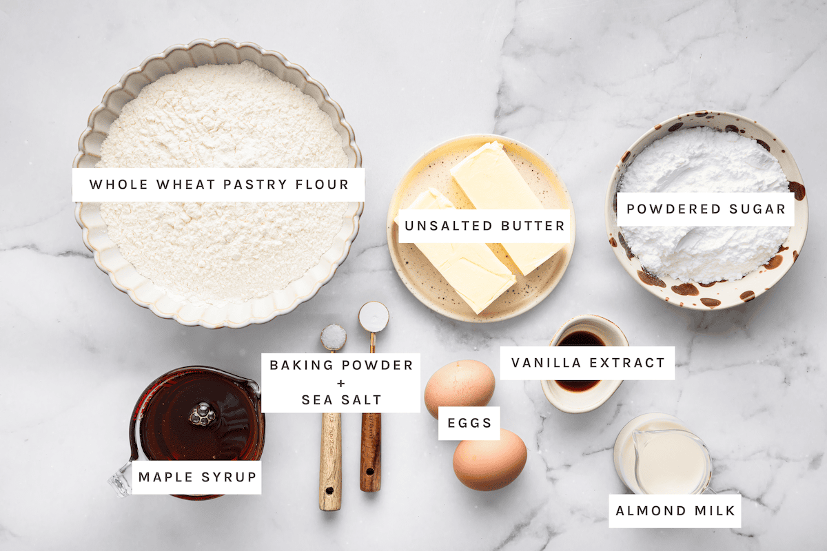 Whole wheat pastry flour, unsalted butter, powdered sugar, maple syrup, baking powder, sea salt, eggs, vanilla extract, almond milk